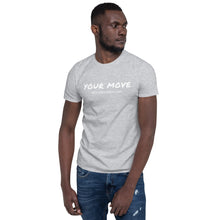Load image into Gallery viewer, Short-Sleeve Your Move Unisex T-Shirt